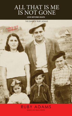 Ebook All that is me is not gone. Diary of Ruby Adams (original)
