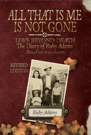 All that is me is not gone. by Ruby Adams Ebook